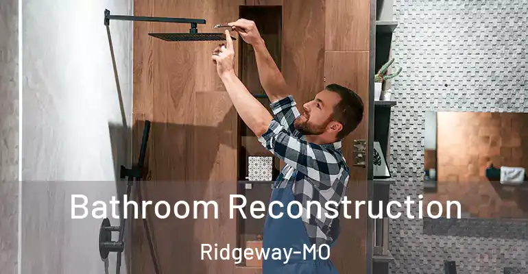 inner Bathroom imggen Bathroom Reconstruction Ridgeway-MO