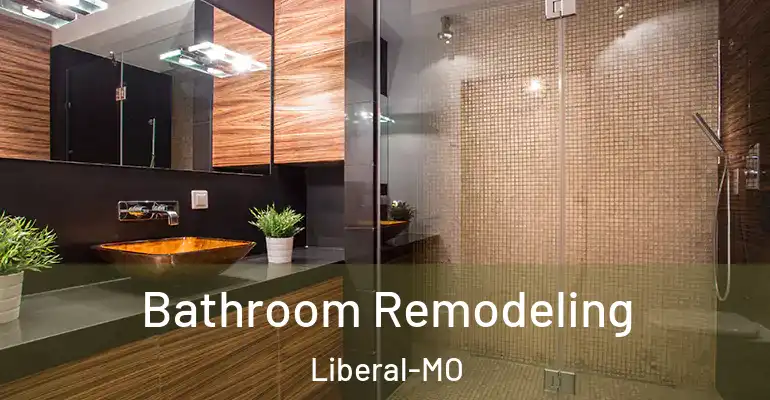 inner Bathroom imggen Bathroom Remodeling Liberal-MO